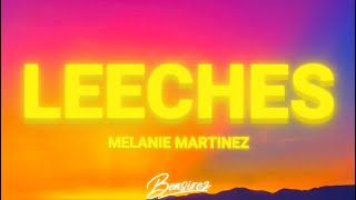 Melanie Martinez - Leeches (Lyrics)