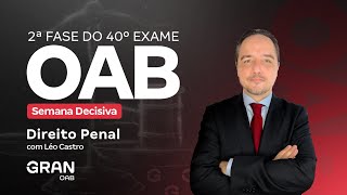 2ª Fase 40º Exame OAB - Semana Decisiva | Direito Penal