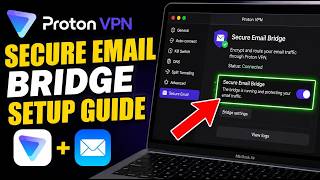 How to enable Proton VPN secure email bridge with Apple Mail - Full Guide