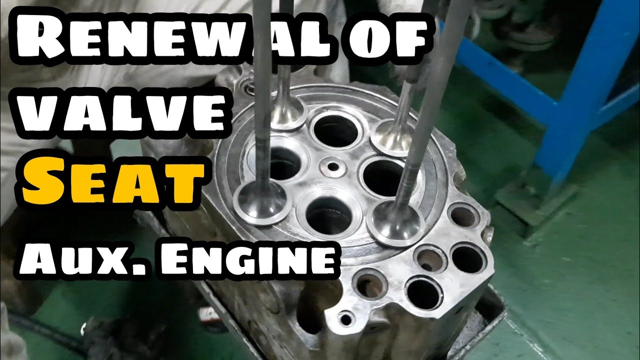 Renewal of valve seat on AUXILIARY Engines cylinder head SEA LEGEND