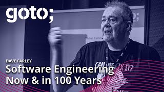 Software Engineering - Development in 100 Years Time • Dave Farley • GOTO 2022