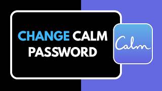 How to Change Calm Password