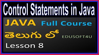 Control Statements in Java - Java total Course in Telugu-Lesson 8