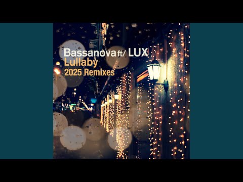 Bassa Nova, Lux, Second Test - Lullaby (Amapiano Remix)
