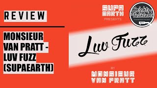 Monsieur Van Pratt - Luv Fuzz Supaearth Records