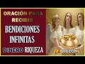 💰💰ORACION PARA RECIBIR TODA CLASE DE BENDICIONES Y RIQUEZA