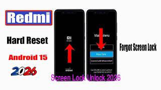 Forgot Screen Lock 2026 | Xiaomi Redmi Android 15 ? How to Hard Reset  Remove PIN, Pattern, Password