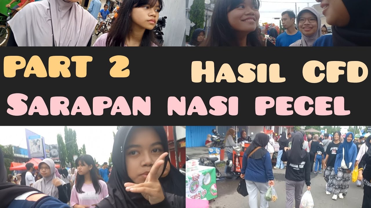 PART 2 || SARAPAN NASI PECEL HASIL CFD