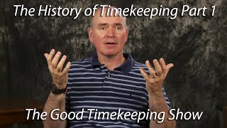 Timekeeping History Part 1