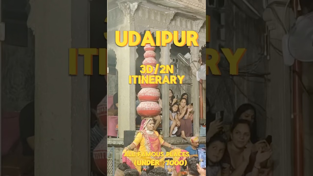 Udaipur 3 Day Travel Guide  