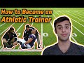 HOW TO BECOME AN ATHLETIC TRAINER !