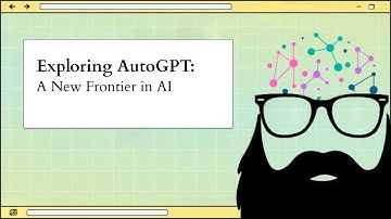 Exploring AutoGPT: A New Frontier in AI