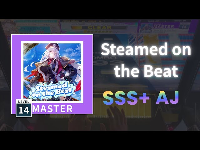 初見AJ !!!】Steamed on the Beat〔 Master 14 〕SSS+ AJ｜Chunithm X