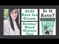 Is Aldi's Keto Ice Cream REALLY Keto Friendly? Blood Glucose/Ketone Results & Review
