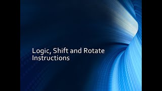 07 Logic, Shift and Rotate Instructions