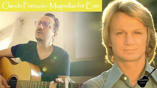 Video thumbnail of "Claude François - Magnolias Forever - Cover"