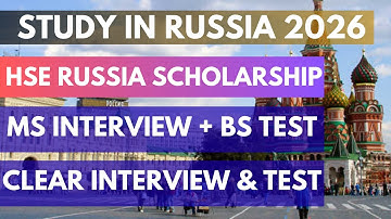HSE Russia Scholarship 2026 | MS Interview Questions & BS Test Preparation | Complete Guide