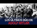 Hitler en Sus Últimas Horas: Suicidio, Traiciones y el Fin de Berlín