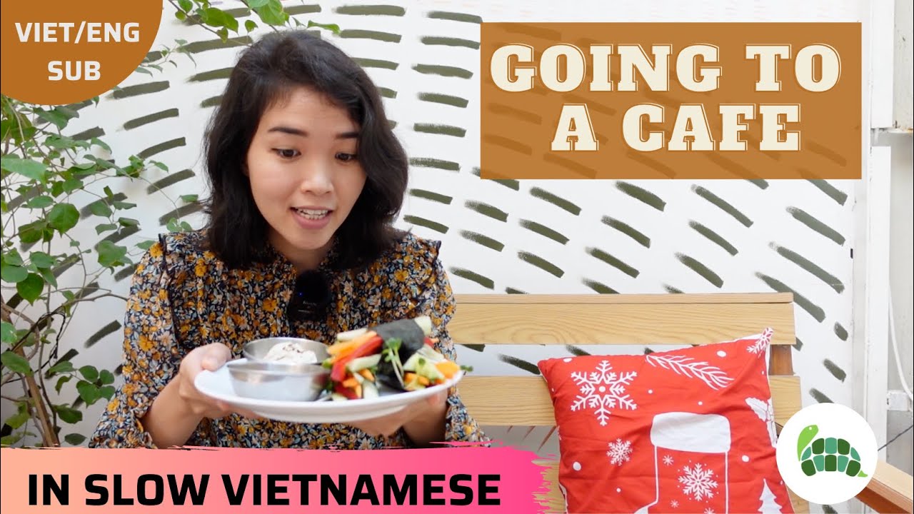 Slow Vietnamese listening practice | Going to a cafe