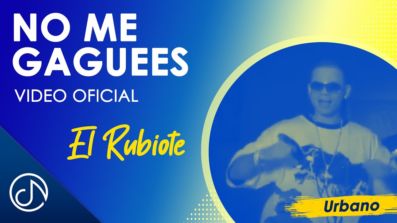 No Me GAGUEES 😝- El Rubiote [Video Oficial]