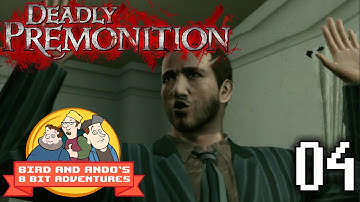 Deadly Premonition (Part 4) | Bird and Ando