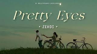 Pretty Eyes  Zehdi 2u  Thaisub  