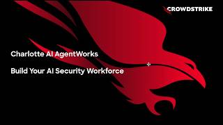 Charlotte AI AgentWorks: Build Your Security Workforce Demo