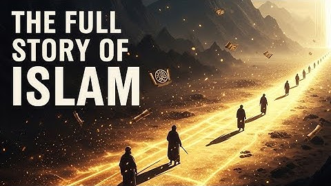 HET HELE VERHAAL VAN DE ISLAMITISCHE WERELD | Van Profeet Adam tot Mohammed ﷺ