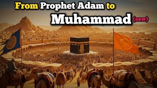 The ENTIRE Story of Islam | From Adam to Muhammad ﷺ