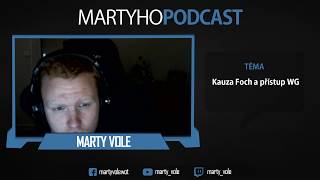 Martyho podcast #24,5 - Kauza Foch: Update