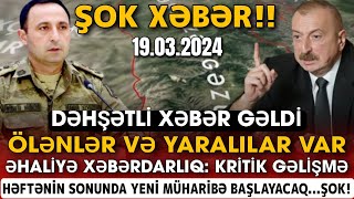 TƏCİLİ! Vacib Xəbərlər 19.03.2024 (Xəbər Bələdcisi) xeberler, son xeberler bugun 2024