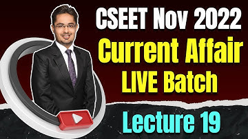 FREE CSEET Current Affairs Online Classes for November 2022 | Lecture 19