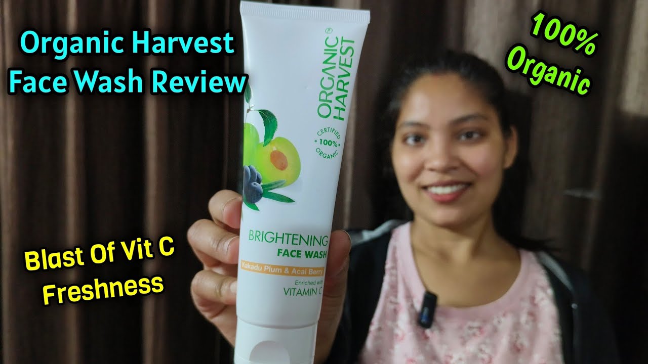 Organic Harvest Brightening Face Wash Review Best Vitamin C Face Wash
