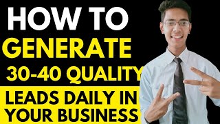 How To Generate 30-40 Quality Leads Daily || IN HINDI || By Mohit Mittal