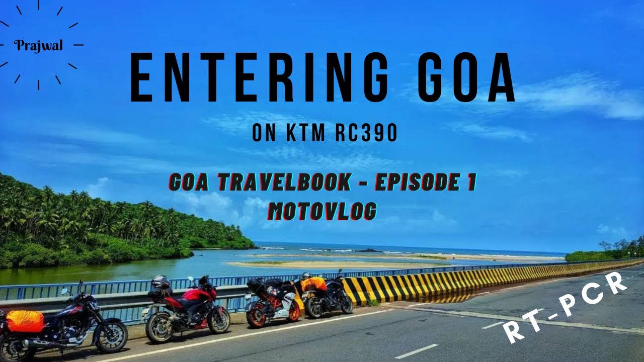 GOA Travelbook- Episode 1 | Reaching GOA on KTM RC390, Dominar 400 and Avenger 220 | Motovlog