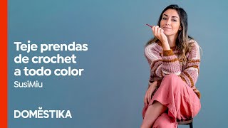 Prendas a Crochet llenas de Color y Textura - Curso de Laura Carmona Sanjuán | Domestika