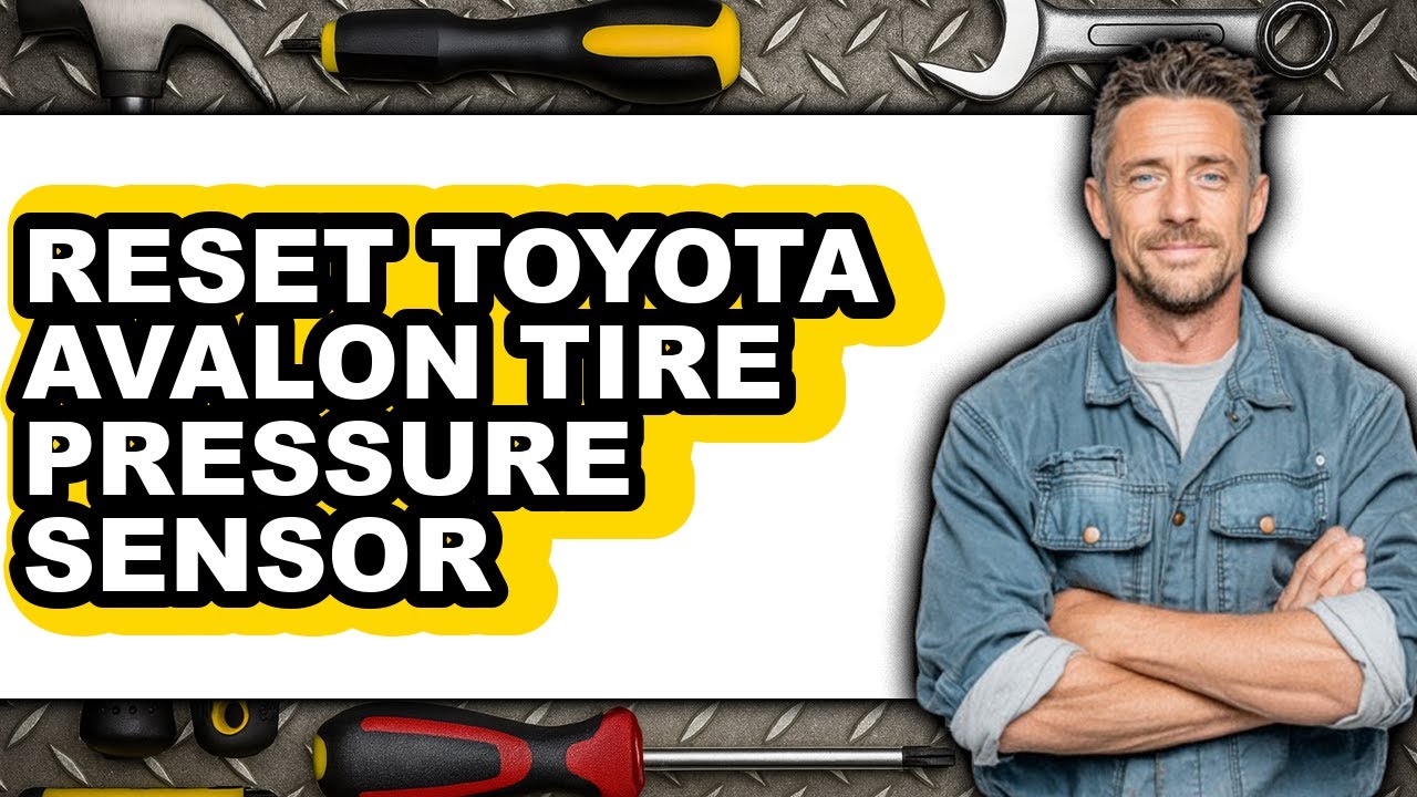 How To Reset Toyota Avalon Tire Pressure Sensor - Full Guide - YouTube