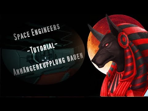 Space Engineers - Tutorial - How To / Wie man eine Anhängerkupplung ...