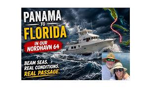 Panama to USA in rough beam seas Plus our thoughts on weather and trawler choices 1080p