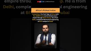 Celebrity From Delhi to Africa’s Richest Billionaire Profile