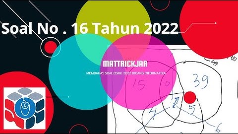 Pembahasan soal no 16 osnk tahun 2022 Bidang informatika