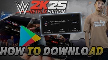 How To Download WWE 2K25:Netflix Edition On Playstore/Appstore.