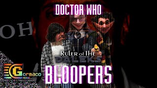 Doctor Who: Ruler of the Daleks BLOOPERS