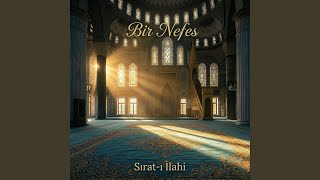 BİR NEFES - Sırat-ı İlahi