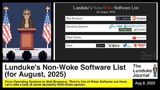 Celebrity Lunduke's Non-Woke Software List (for August, 2025) Wealth