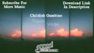 Childish Gambino - Let Me Dope You (Travis Wide Remix) [FREE DOWNLOAD]
