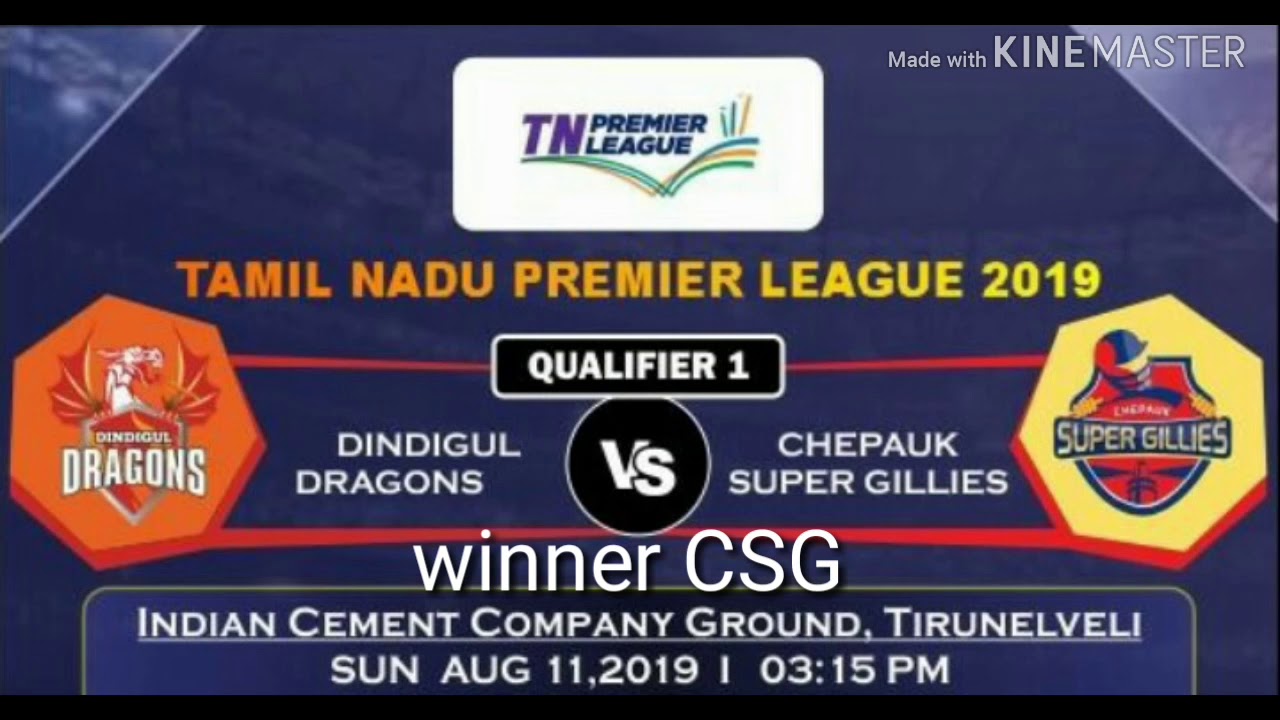 OPEN POST TNPL 2019 Qualifier 1 Dindigul Dragons vs Chepauk Super Gillies match prediction