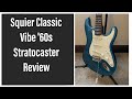 Squier Classic Vibe '60s Stratocaster Lake Placid Blue Review and Blind Test with an American Strat