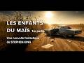 Stephen King - LES ENFANTS DU MAÏS 1re partie - Livre audio fantastique et de science-fiction