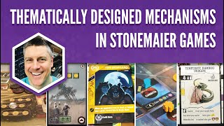 Thematically Designed Mechanisms in Stonemaier Games